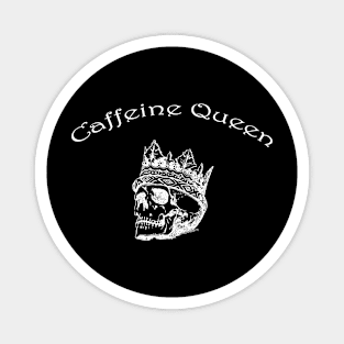 Caffeine queen Magnet